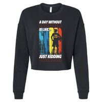 Basketball Bball A Day Without Basketball Is Like... Just Cropped Pullover Crew