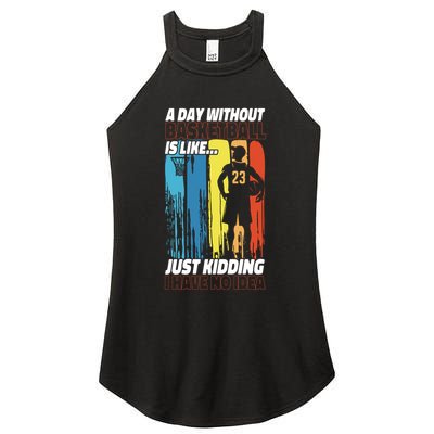 Basketball Bball A Day Without Basketball Is Like... Just Women's Perfect Tri Rocker Tank