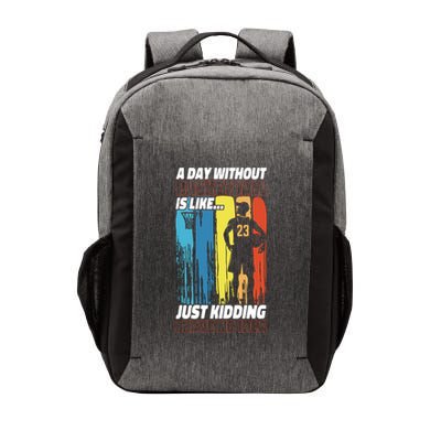 Basketball Bball A Day Without Basketball Is Like... Just Vector Backpack
