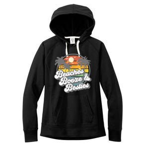 Beaches Booze and Besties Funny Retro 70s Beach Wo Gift Women's Fleece Hoodie