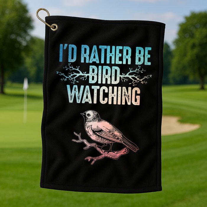 Best Birdwatching Art For Birding Nerd Bird Lovers Golf Towel