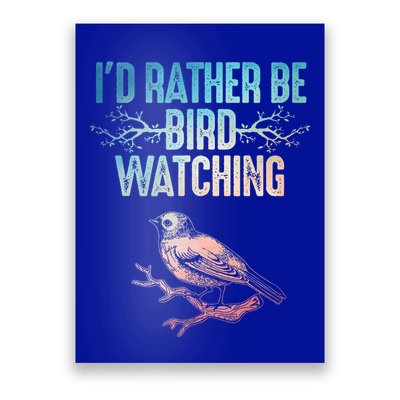 Best Birdwatching Art For Birding Nerd Bird Lovers Poster