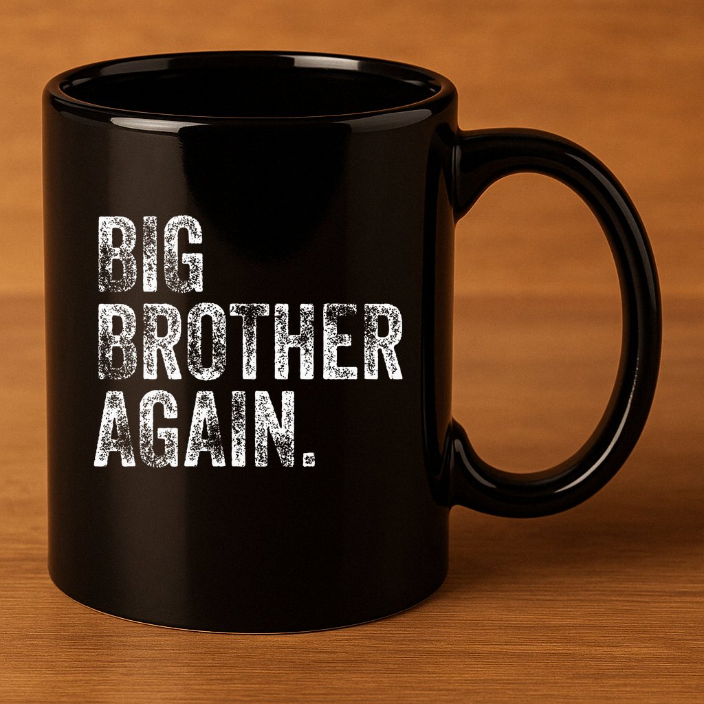 Big Brother Again Bro Promoted To Big Bro 11oz C Handle Ceramic Mug