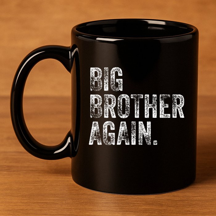 Big Brother Again Bro Promoted To Big Bro 11oz C Handle Ceramic Mug