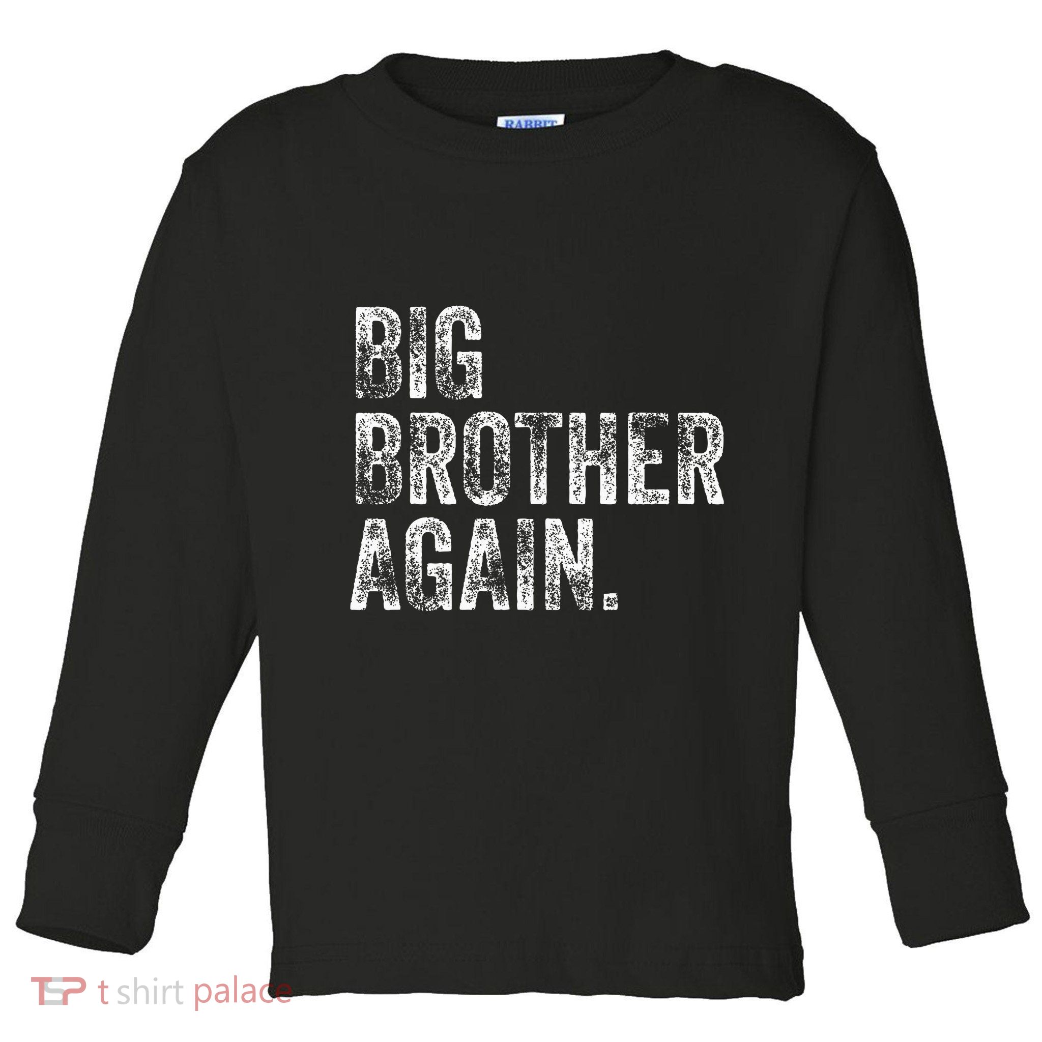 Big Brother Again Bro Promoted To Big Bro Toddler Long Sleeve Shirt