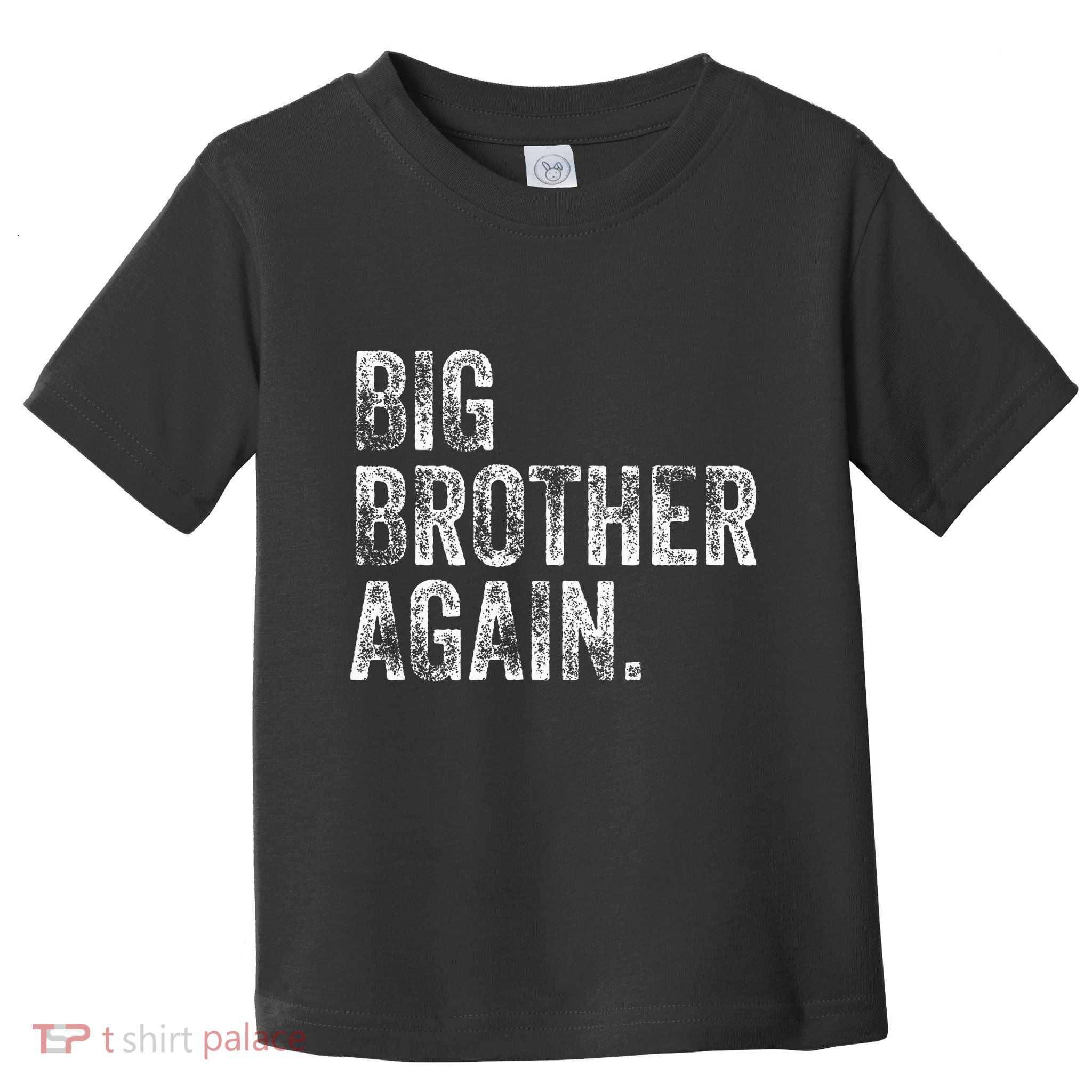 Big Brother Again Bro Promoted To Big Bro Toddler T-Shirt