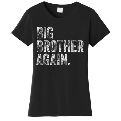 Big Brother Again Bro Promoted To Big Bro Women's T-Shirt