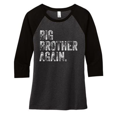 Big Brother Again Bro Promoted To Big Bro Women's Tri-Blend 3/4-Sleeve Raglan Shirt