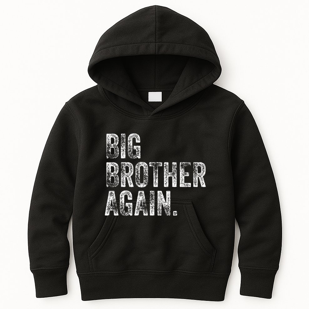 Big Brother Again Bro Promoted To Big Bro Kids Hoodie