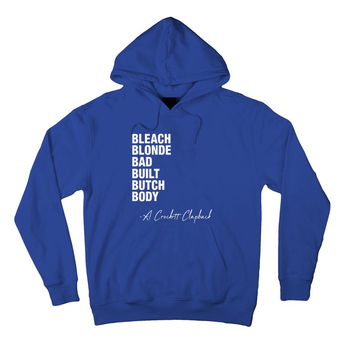 Bleach Blonde Bad Built Butch Body Hoodie