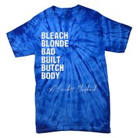 Bleach Blonde Bad Built Butch Body Tie-Dye T-Shirt