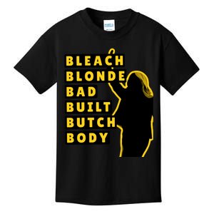 Bleach Blonde Bad Built Butch Body Kids T-Shirt