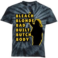 Bleach Blonde Bad Built Butch Body Kids Tie-Dye T-Shirt