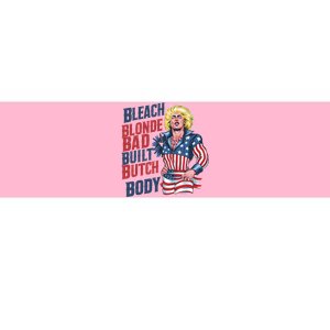 Bleach Blonde Bad Built Butch Body Bumper Sticker