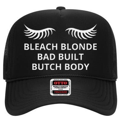 Bleach Blonde Bad Built Butch Body High Crown Mesh Back Trucker Hat