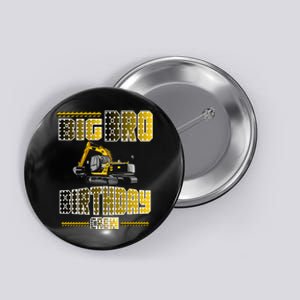 Big Bro Brother Birthday Crew Party Excavator Button