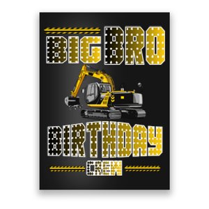 Big Bro Brother Birthday Crew Party Excavator Poster