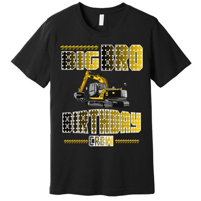 Big Bro Brother Birthday Crew Party Excavator Premium T-Shirt