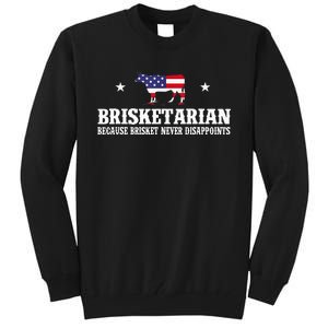 Brisketarian Because Brisket Never Disappoints Bbq Lover Tall Sweatshirt