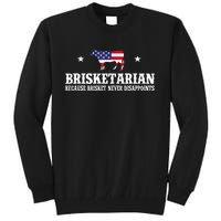 Brisketarian Because Brisket Never Disappoints Bbq Lover Tall Sweatshirt