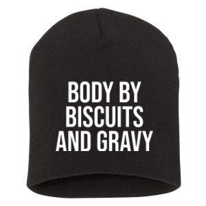 Body By Biscuits And Gravy Funny Jokes Sarcastic Short Acrylic Beanie