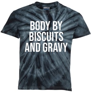 Body By Biscuits And Gravy Funny Jokes Sarcastic Kids Tie-Dye T-Shirt