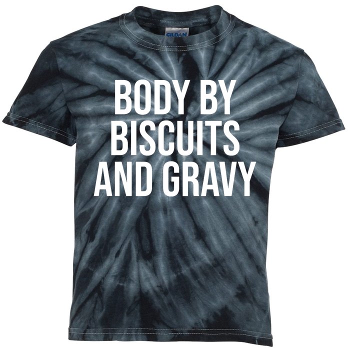 Body By Biscuits And Gravy Funny Jokes Sarcastic Kids Tie-Dye T-Shirt