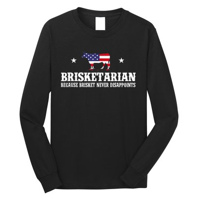 Brisketarian Because Brisket Never Disappoints Bbq Lover Long Sleeve Shirt