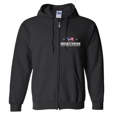 Brisketarian Because Brisket Never Disappoints Bbq Lover Full Zip Hoodie