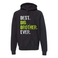 Best Big Brother Ever Teenager Older Sibling Premium Hoodie