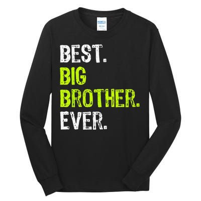 Best Big Brother Ever Teenager Older Sibling Tall Long Sleeve T-Shirt