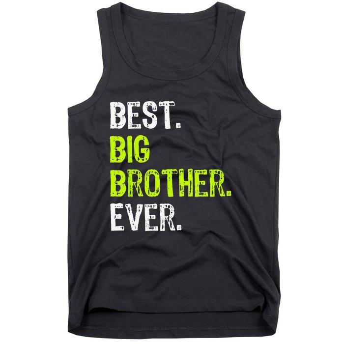 Best Big Brother Ever Teenager Older Sibling Tank Top