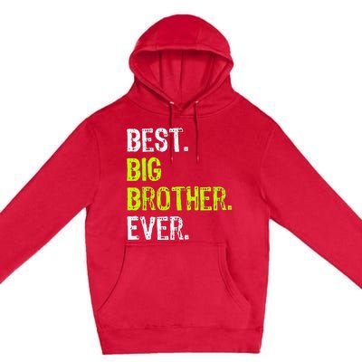 Best Big Brother Ever Teenager Older Sibling Premium Pullover Hoodie