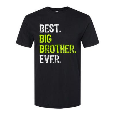 Best Big Brother Ever Teenager Older Sibling Softstyle CVC T-Shirt