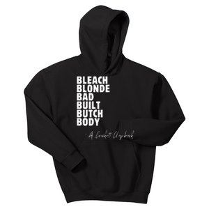 Bleach Blonde Bad Built Butch Body Kids Hoodie