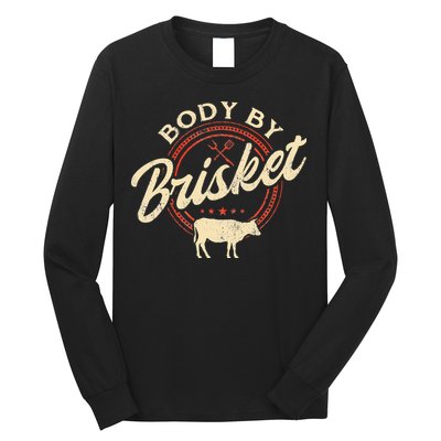 Body By Brisket Pitmaster BBQ Lover Smoker Grilling Long Sleeve Shirt