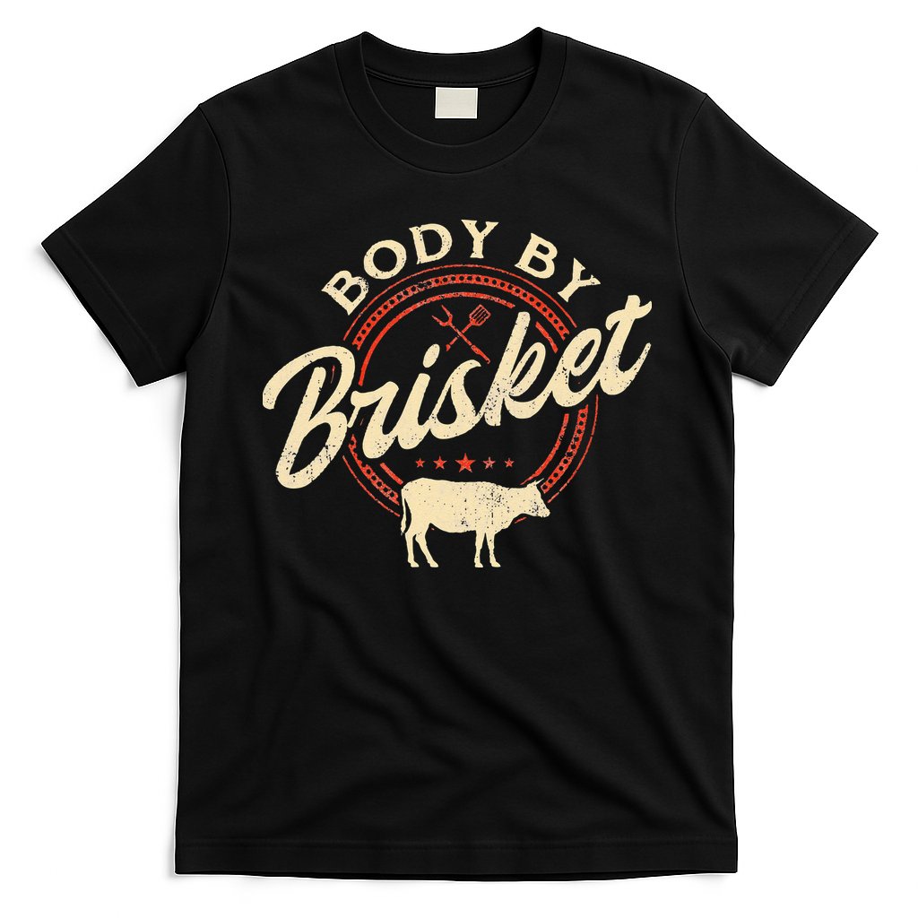 Body By Brisket Pitmaster BBQ Lover Smoker Grilling T-Shirt