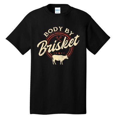 Body By Brisket Pitmaster BBQ Lover Smoker Grilling Tall T-Shirt