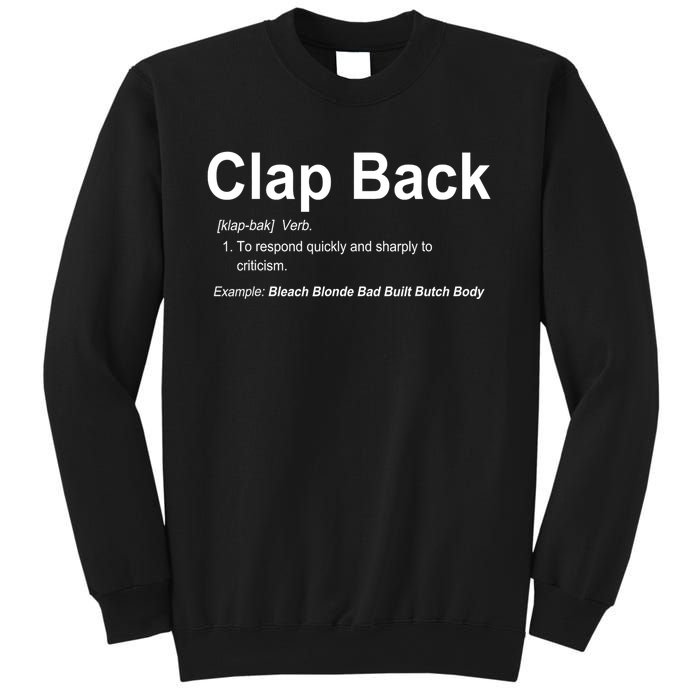 Bleach Blonde Bad Built Butch Body Clap Back Funny Political Sweatshirt