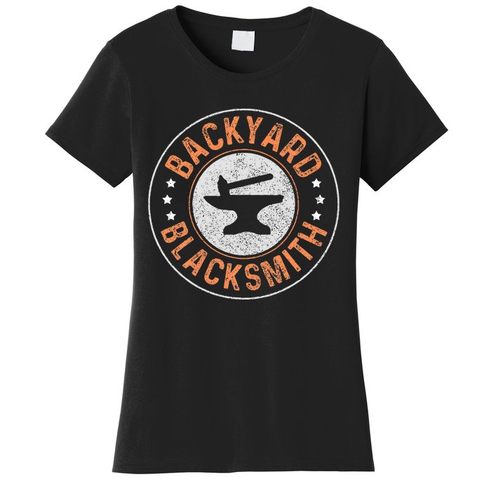 Blacksmith Backyard Blacksmith Forging Gift Women's T-Shirt