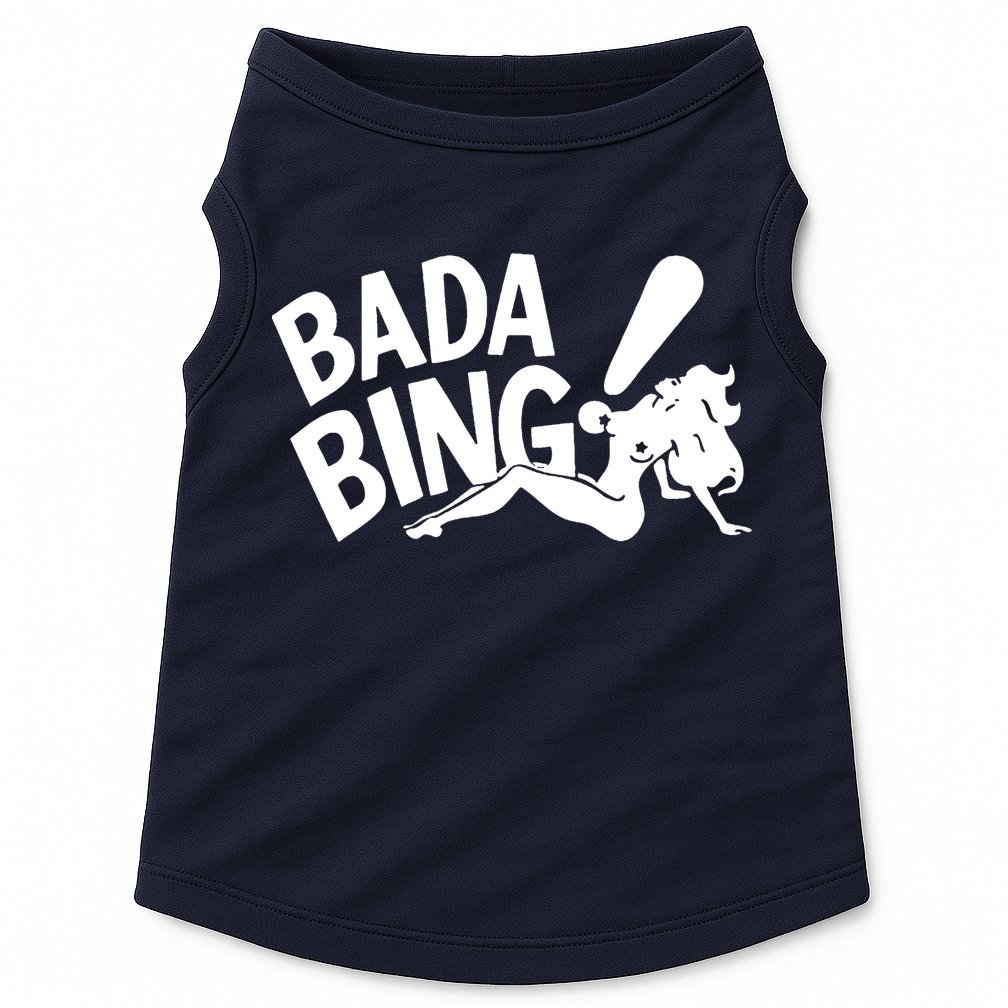 Bada Bing Doggie Tank