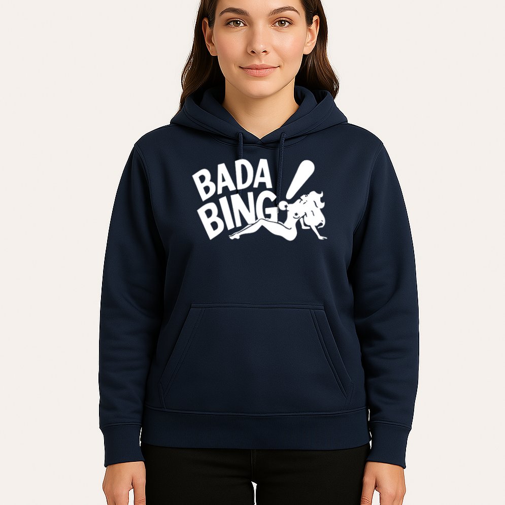 Bada Bing Hoodie