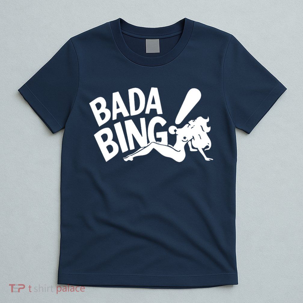 Bada Bing T-Shirt