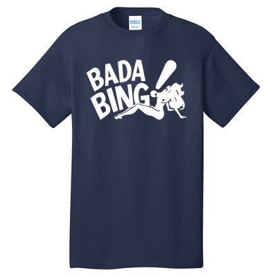 Bada Bing Tall T-Shirt