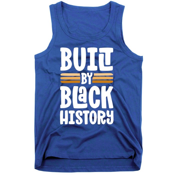 Built By Black History Month Proud African American Pride Gift Tank Top