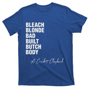 Bleach Blonde Bad Built Butch Body T-Shirt