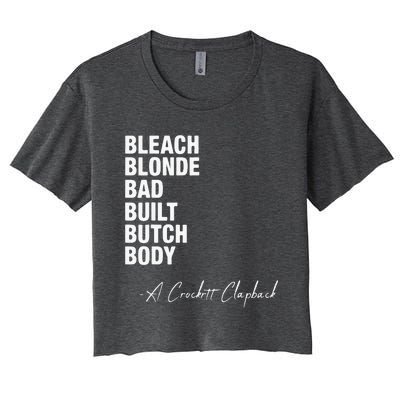 Bleach Blonde Bad Built Butch Body Women's Crop Top Tee