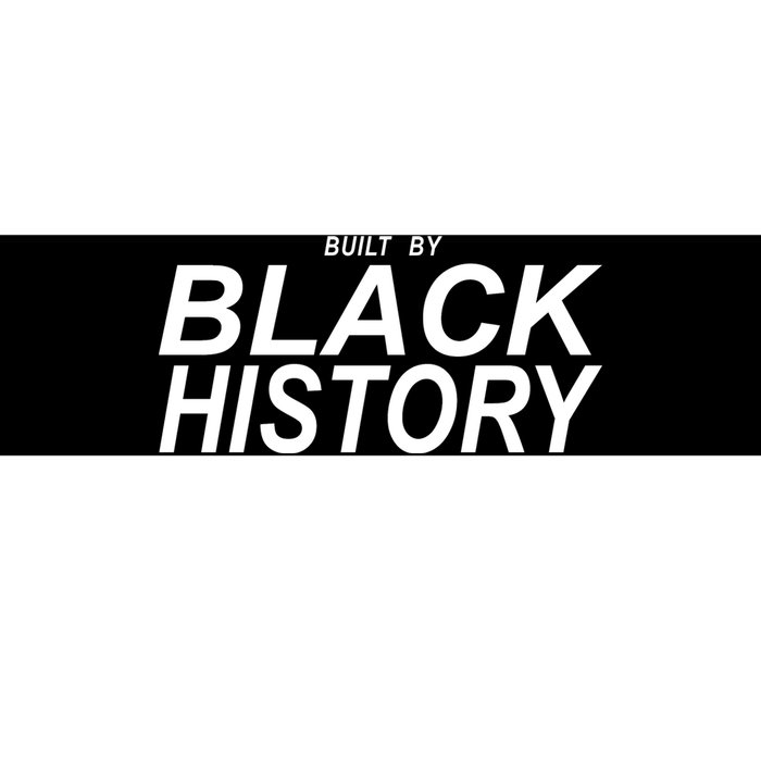 Built By Black History Celebrate Black History Month Bumper Sticker