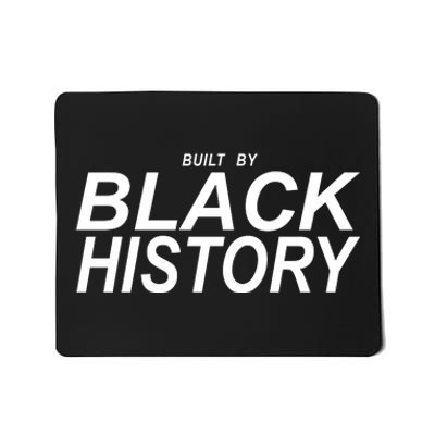 Built By Black History Celebrate Black History Month Mousepad