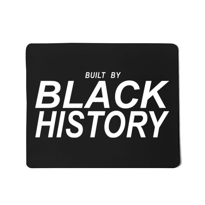 Built By Black History Celebrate Black History Month Mousepad